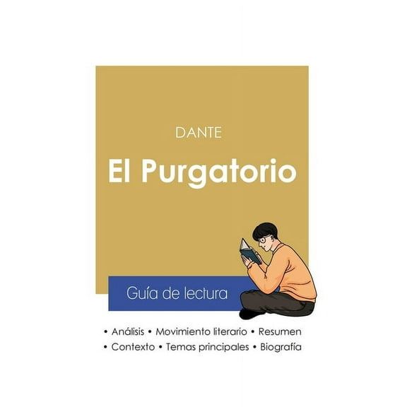 GuÃ­a de lectura El Purgatorio en la Divina comedia de Dante (anÃ¡lisis literario de referencia y resumen completo), (Paperback)