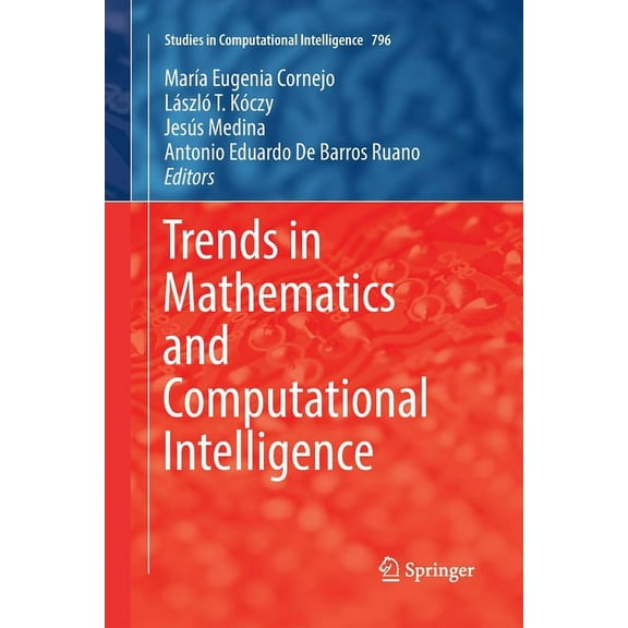 Studies in Computational Intelligence Trends in Mathematics and Computational Intelligence, Book 796, (Paperback)