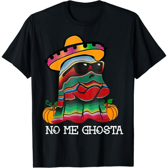 No Me Ghosta Funny Tee Mexican Halloween Ghost For Family T-Shirt