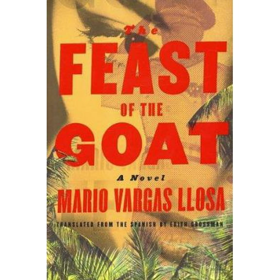 Pre-Owned The Feast of the Goat (Hardcover) 0374154767 9780374154769