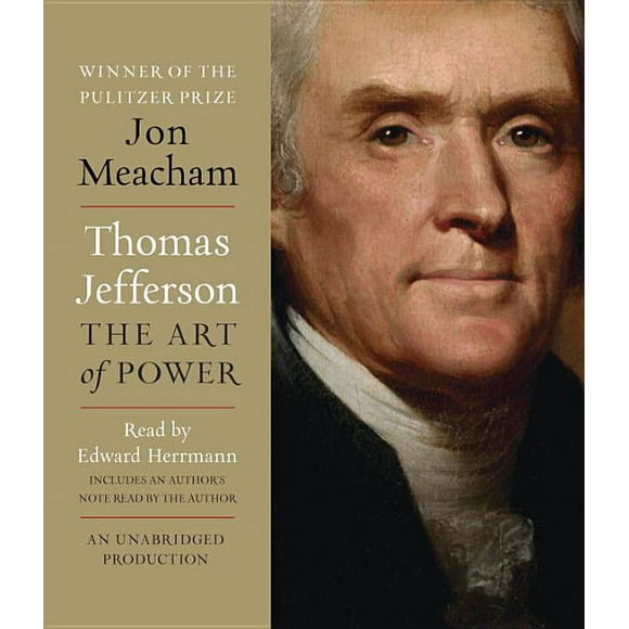 Thomas Jefferson: The Art of Power (Audiobook) by Jon Meacham, Edward Herrmann