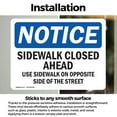 thumbnail image 3 of (2 Pack) Sidewalk Closed Ahead Use Sidewalk On Opposite OSHA Notice Sign, 3 of 7