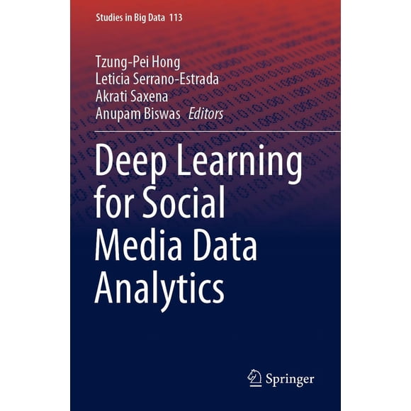 Deep Learning for Social Media Data Analytics (Volume 113)