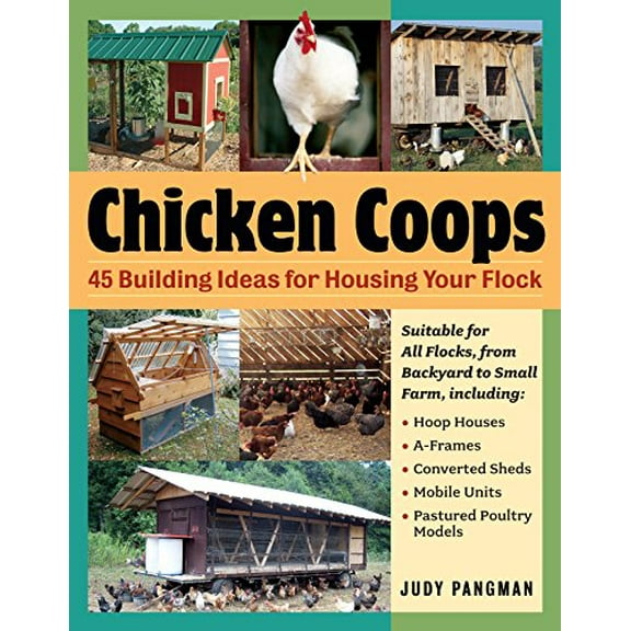Pre-Owned Chicken Coops: 45 Building Ideas for Housing Your Flock Paperback