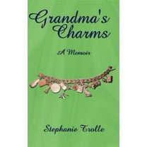 Grandma's Charms : A Memoir
