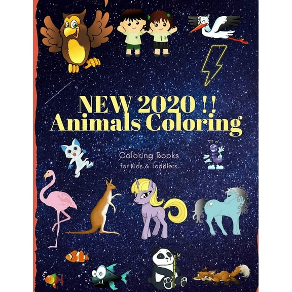 NEW 2020 !! Animals Coloring Coloring Books for Kids & Toddlers: Books for Kids Ages 2-4, 4-8, Boys, Girls (Paperback)