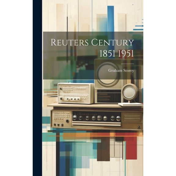 Reuters Century 1851 1951 (Hardcover)
