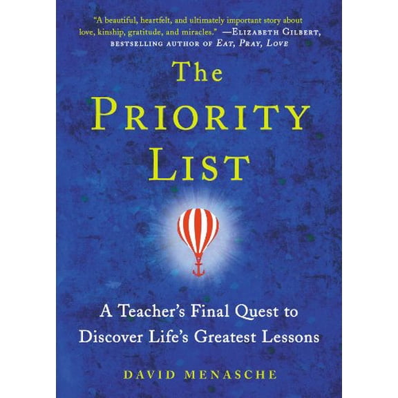 Pre-Owned The Priority List: A Teacher's Final Quest to Discover Life's Greatest Lessons (Hardcover) 1476743444 9781476743448