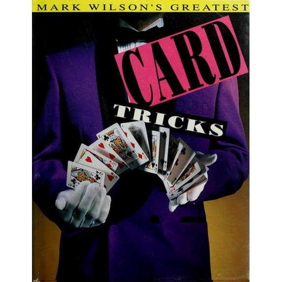 Pre-Owned Mark Wilson's Greatest Card Tricks (Hardcover) 156138335X 9781561383351