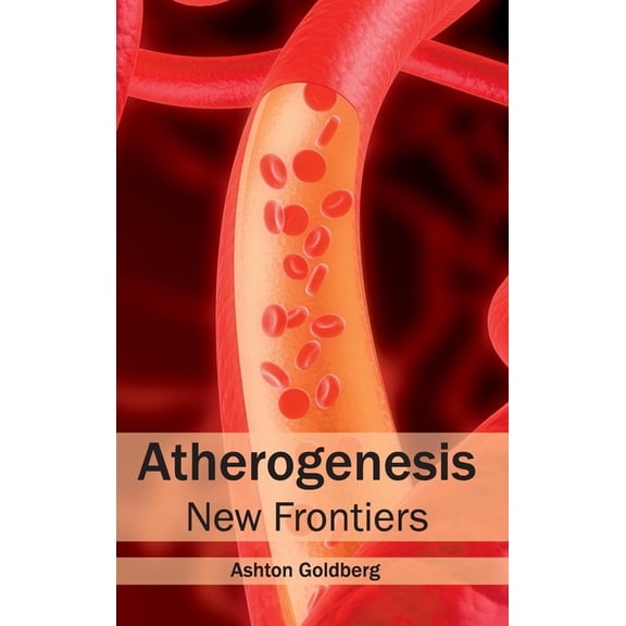 Atherogenesis: New Frontiers, (Hardcover)