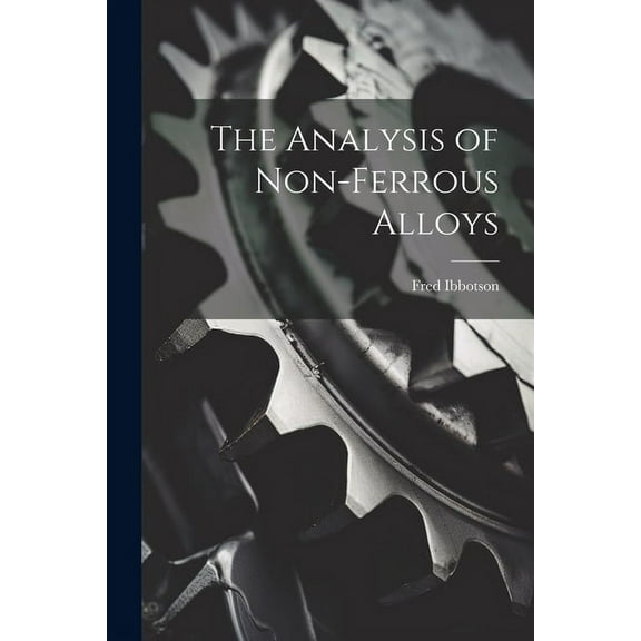 The Analysis of Non-ferrous Alloys (Paperback)