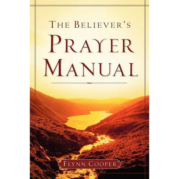 The Believer's Prayer Manual, (Paperback)