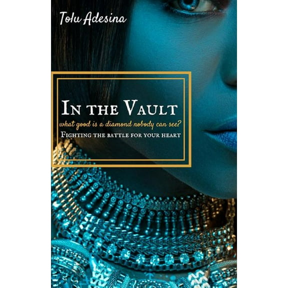 In the Vault: Fighting the battle for your heart, (Paperback)