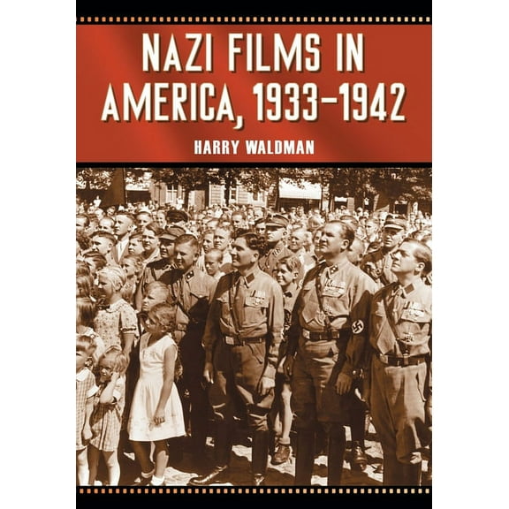 Nazi Films in America, 1933-1942, (Paperback)