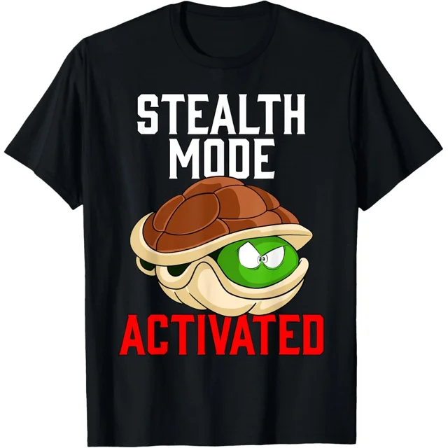 Stealth Mode Activated Turtle In Shell Humor Novelty Graphic Top Unisex T-Shirt NG1226, S-5XL