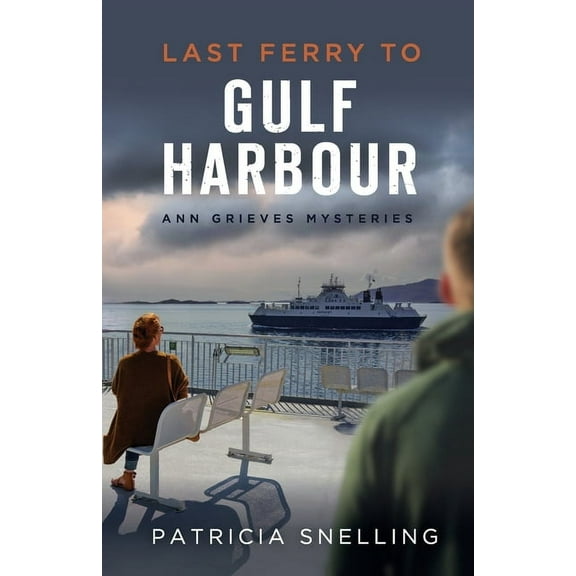 Last Ferry to Gulf Harbour, (Paperback)
