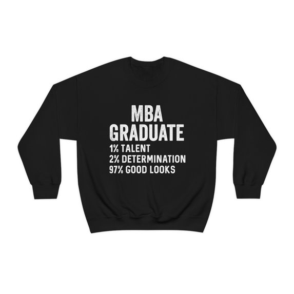 MBA Graduate Sweatshirt, Gifts, Sweater Shirt