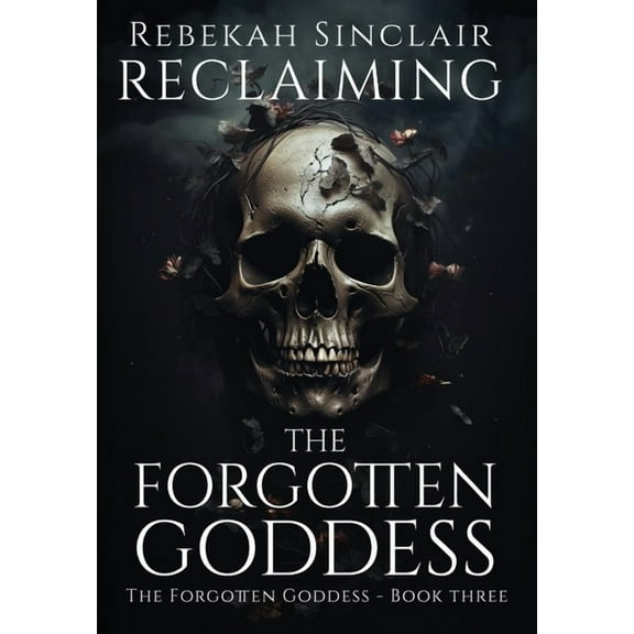 Reclaiming the Forgotten Goddess, (Hardcover)