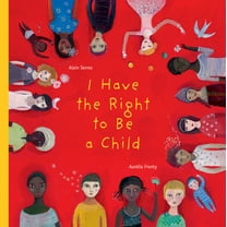 Pre-Owned I Have the Right to Be a Child (Hardcover) 1554981492 9781554981496