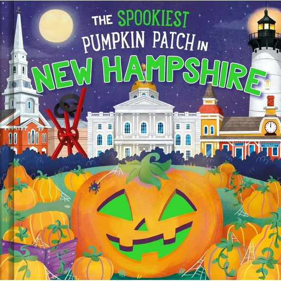 Spookiest Pumpkin Patch The Spookiest Pumpkin Patch in New Hampshire, (Hardcover)