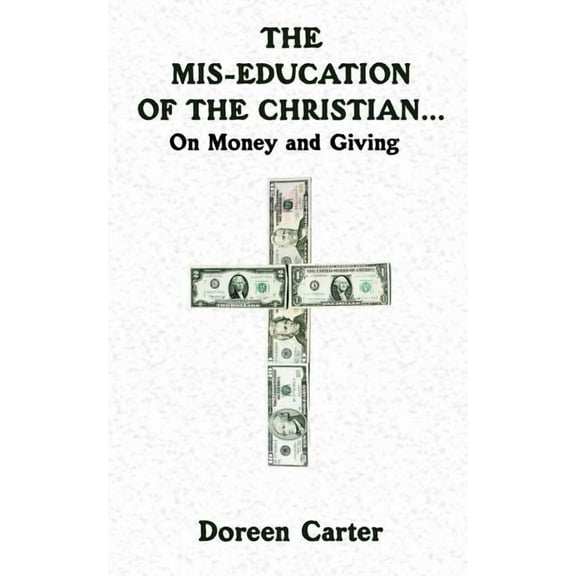 The Mis-education of The Christian...: On Money and Giving