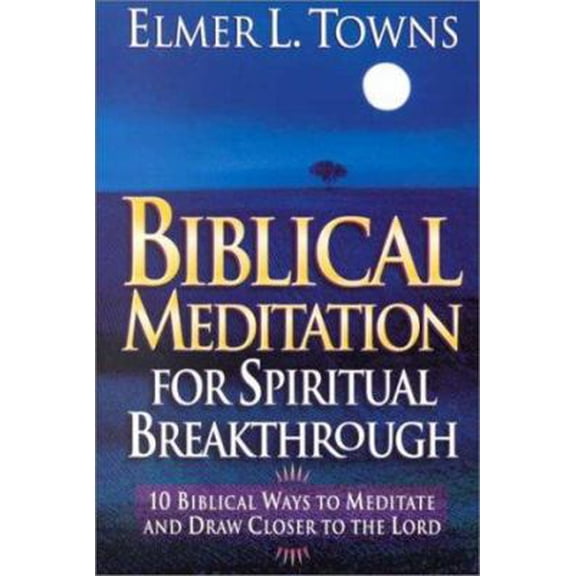 Pre-Owned Biblical Meditation for Spiritual Breakthrough (Paperback) 0830723609 9780830723607