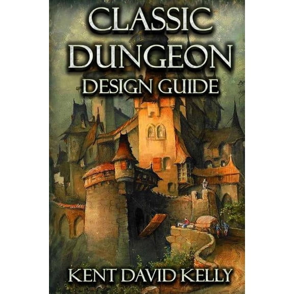 Castle Oldskull Fantasy Role-Playing Game Supplements: The Classic Dungeon Design Guide (Paperback)