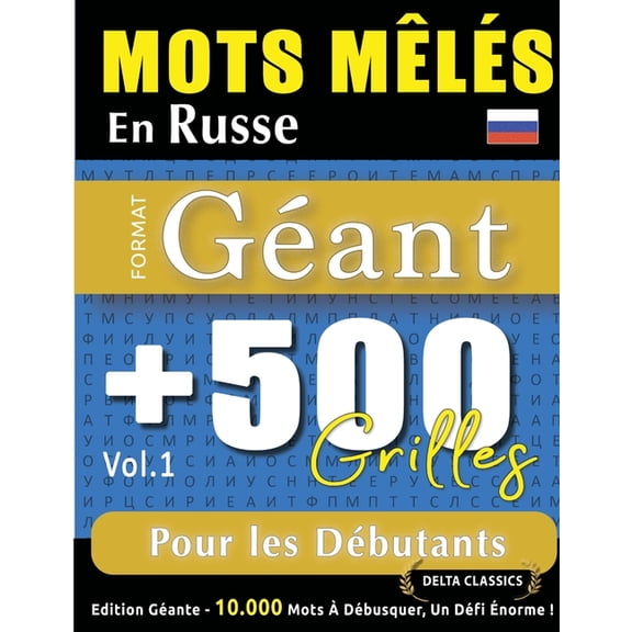 Mots Mêlés En Russe Format Géant: 500 Grilles Pour Les Débutants - Vol.1 - Delta Classics - Édition Géante - 10.000 Mots, (Paperback)