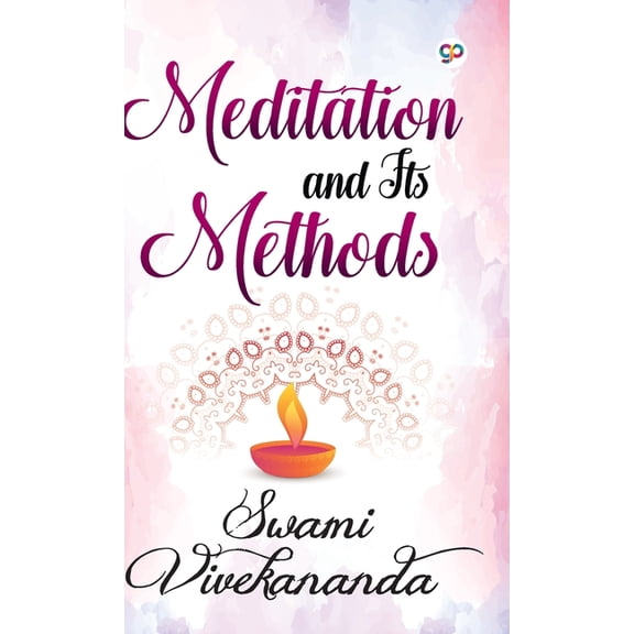 Meditation and Its Methods, (Hardcover)
