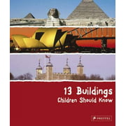 Angle View: 13 Buildings Children Should Know [Hardcover - Used]