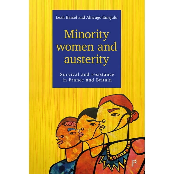 The Minority Women and Austerity : Survival and Resistance in France and Britain (Hardcover)