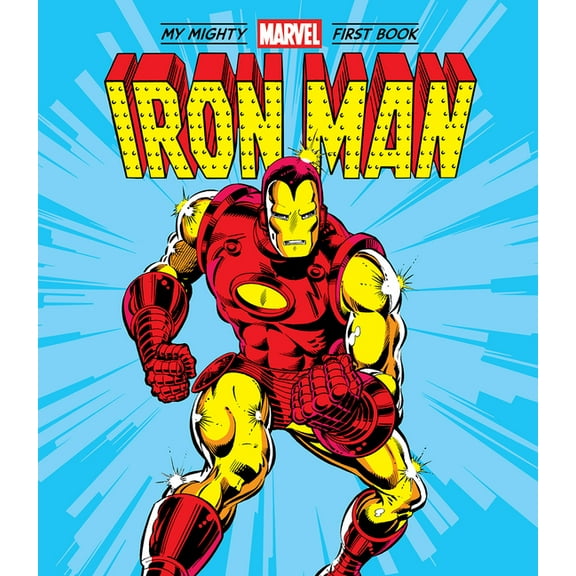 My Mighty Marvel First Book Iron Man: My Mighty Marvel First Book, (Board Book)