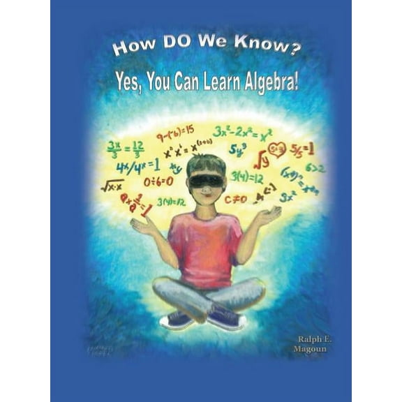 How Do We Know?: Yes, You Can Learn Algebra! (Paperback)