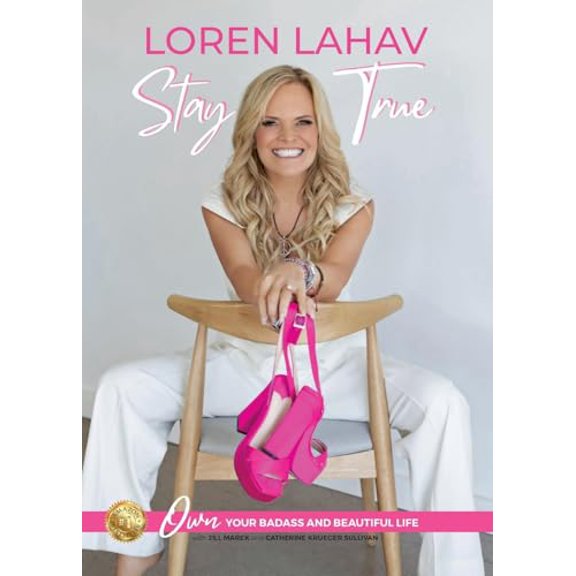 Pre-Owned Stay True: Own Your Badass and Beautiful Life (Paperback) 1961757761 9781961757769