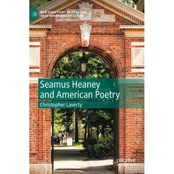 New Directions in Irish and Irish Americ Seamus Heaney and American Poetry, (Hardcover)