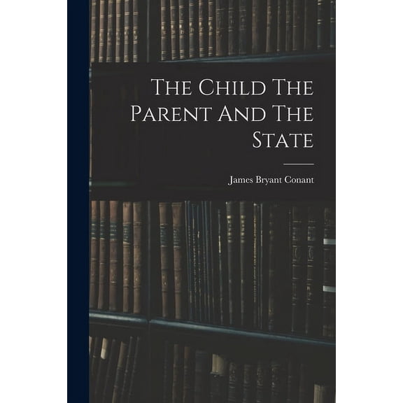 The Child The Parent And The State, (Paperback)
