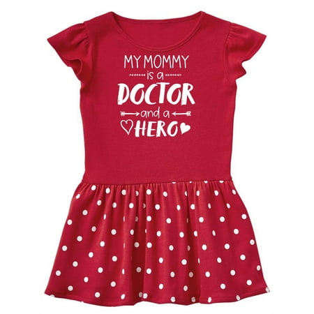 

Inktastic My Mommy is a Doctor and a Hero Gift Toddler Girl Dress