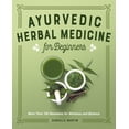 thumbnail image 2 of Pre-Owned Ayurvedic Herbal Medicine for Beginners: More Than 100 Remedies for Wellness and Balance (Paperback) 1638070180 9781638070184, 2 of 2