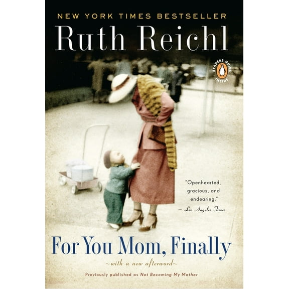 For You, Mom. Finally.: Previously published as Not Becoming My Mother, (Paperback)