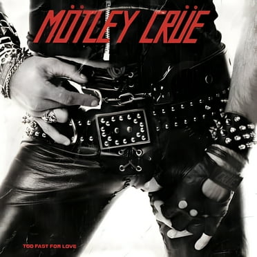 Motley Crue - Too Fast For Love - Music & Performance - CD