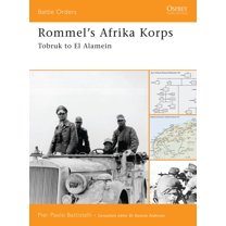 Battle Orders: Rommel's Afrika Korps : Tobruk to El Alamein (Paperback)