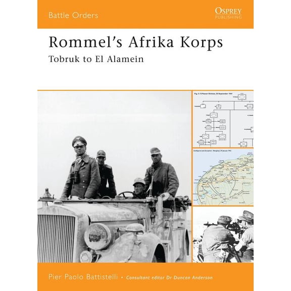 Battle Orders: Rommel's Afrika Korps : Tobruk to El Alamein (Paperback)