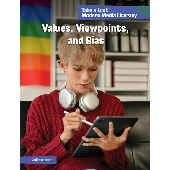 21st Century Skills Library: Take a Look Values, Viewpoints, and Bias, (Hardcover)