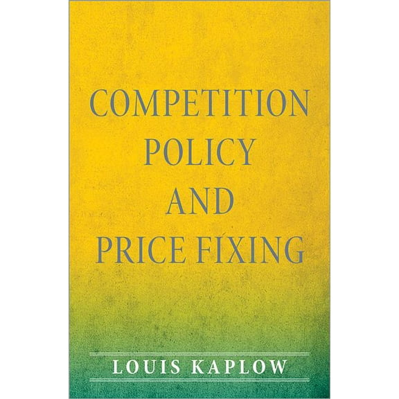 Competition Policy and Price Fixing, (Hardcover)