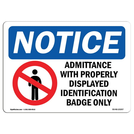 OSHA Notice Sign - NOTICE Admittance With ID Badge Only | Choose from: Aluminum, Rigid Plastic or Vinyl Label Decal | Protect Your Business, Construction Site, Warehouse |  Made in the