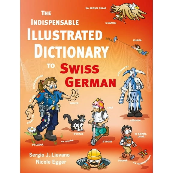 The Indispensable Illustrated Dictionary to Swiss German, (Hardcover)