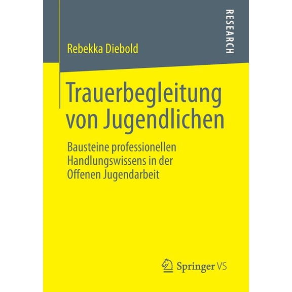 Trauerbegleitung Von Jugendlichen: Bausteine Professionellen Handlungswissens in Der Offenen Jugendarbeit, (Paperback)
