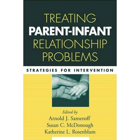 UPC: 9781593852450 | Treating Parent-Infant Relationship Problems : Strategies for Intervention (Paperback)
