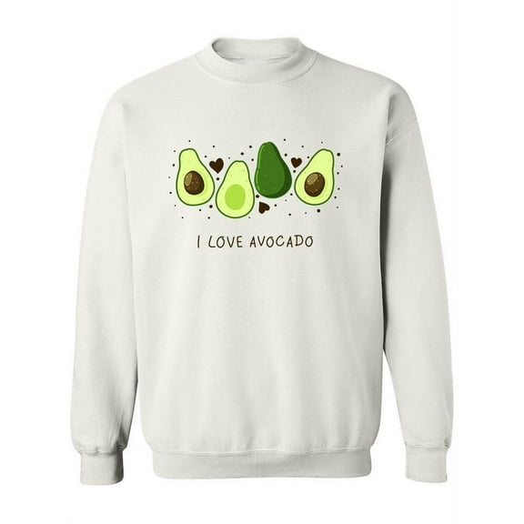 I Love Avocado Quote Sweatshirt Women -Image by Shutterstock, Female 5X-Large