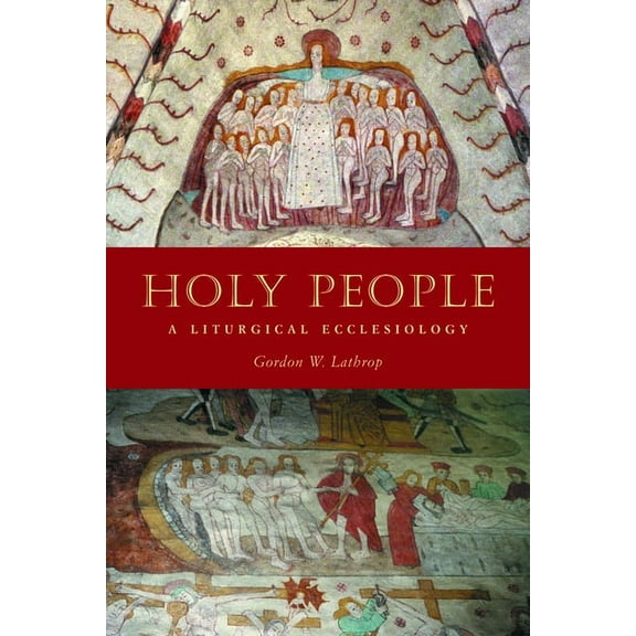 Holy People: A Liturgical Ecclesiology, (Paperback)